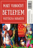 papierový betlehem, Malý vianočný betlehem Vojtěcha Kubaštu, 8594050422636