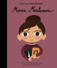 Maria Montessori: Little People, Big Dreams