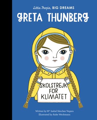 Greta Thunberg: Little People, Big Dreams