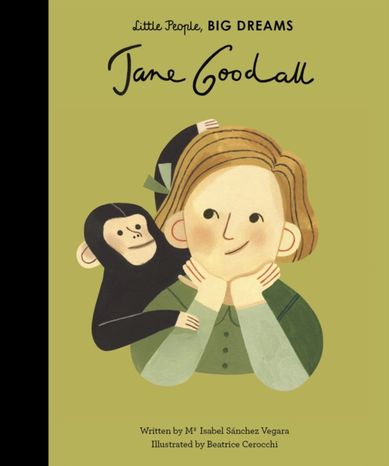 Jane Goodall: Little People, Big Dreams