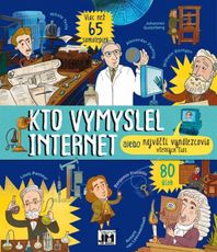 Kto vymyslel internet alebo najväčší vynálezcovia všekých čias