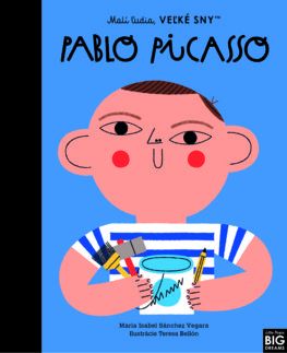 Malí ľudia, veľké sny: Pablo Picasso