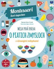 Montessori Svet úspechov: Moja prvá kniha o piatich zmysloch