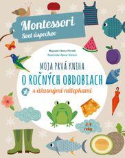 Montessori Svet úspechov: Moja prvá kniha o ročných obdobiach