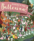 Where's the Ballerina?: Find The Ballerinas Hidden in the Ballets