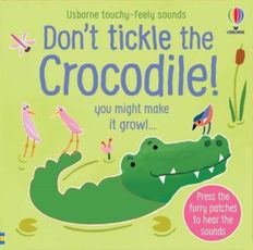 Zvukovo-dotyková knižka: Don't Tickle the Crocodile!