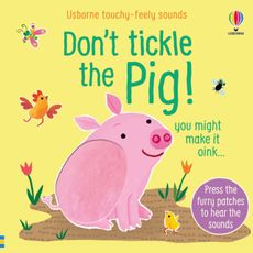 Zvukovo-dotyková knižka: Don't Tickle the Pig!